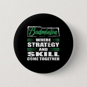 Badminton Sports Strategy And Skill Come Together  6 Cm Round Badge