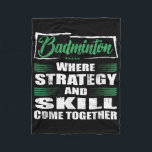 Badminton Sports Strategy And Skill Come Together  Fleece Blanket<br><div class="desc">Badminton Sports Strategy And Skill Come Together</div>