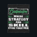 Badminton Sports Strategy And Skill Come Together  Fleece Blanket<br><div class="desc">Badminton Sports Strategy And Skill Come Together</div>