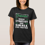 Badminton Sports Strategy And Skill Come Together  T-Shirt<br><div class="desc">Badminton Sports Strategy And Skill Come Together</div>