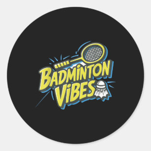 Badminton Vibes Shuttle  Classic Round Sticker