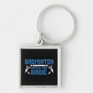 Badminton - Watch the Birdie Key Ring