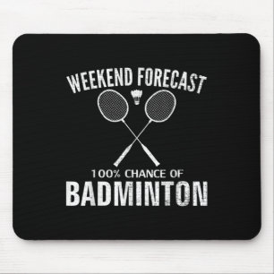Badminton Weekend Forecast Funny Badminton Player  Mouse Pad