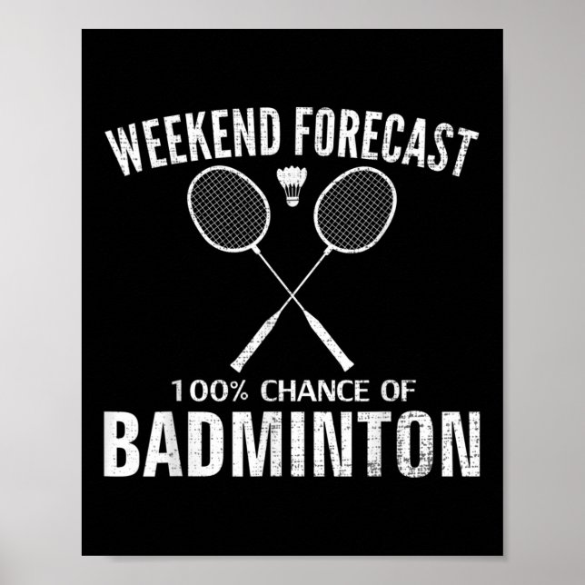 Badminton Weekend Forecast Funny Badminton Player  Poster (Front)