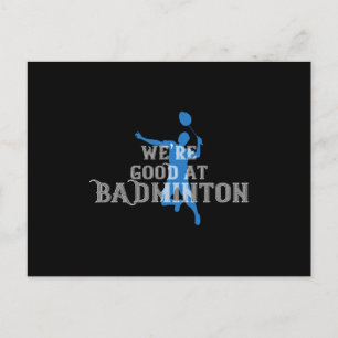 Badminton - We're good at Badminton Postcard