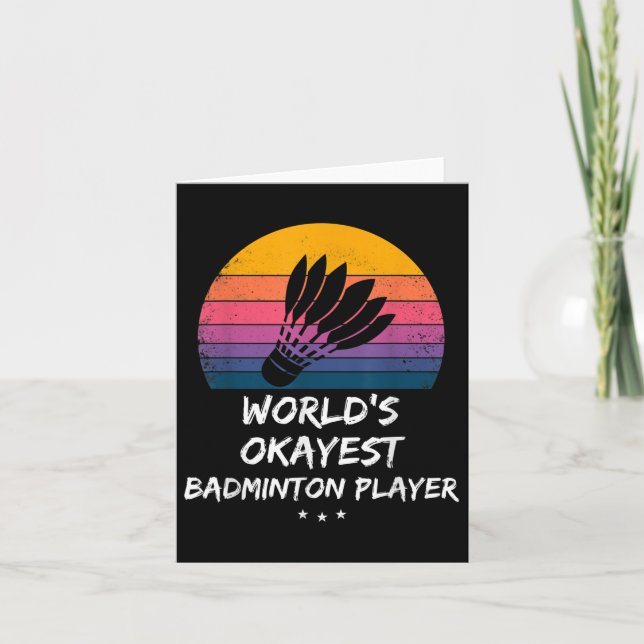 Badminton - Worlds Okayest Badminton Player - Funn Card (Front)