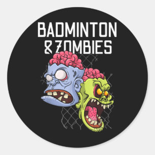 Badminton Zombies Funny Sports Game Racket Shuttle Classic Round Sticker