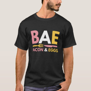 BAE Bacon And Eggs T-Shirt
