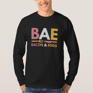 BAE Bacon And Eggs T-Shirt