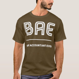 BAE Best Accountant Ever Accounting T-Shirt