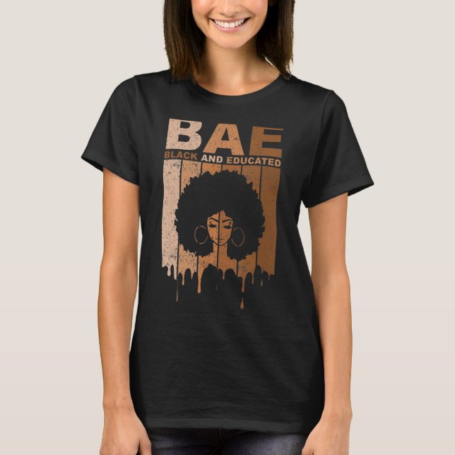 BAE Black And Educated Black History Pride BLM Afr T-Shirt (Front)