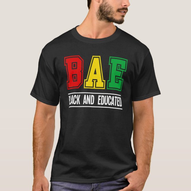 BAE Black And Educated Melanin African Black Histo T-Shirt (Front)