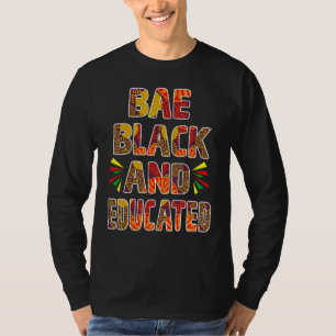 Bae Black And Educated Men Women Black History Mon T-Shirt