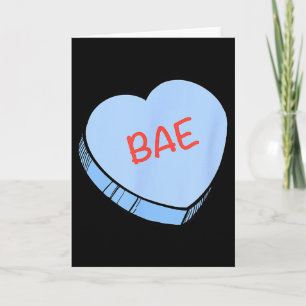 “bae” Conversation Hearts Valentine’s Day  Card