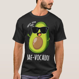 Baevocado Funny Avocado Pun 1 T-Shirt