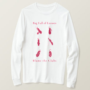Bag Full of Excuses Funny Golf Lover Gift T-Shirt