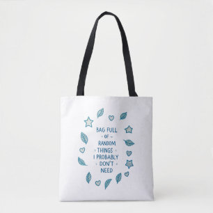 Bag Full of Random Things Funny Quote Tote Bag