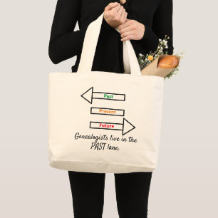 Bag - Genealogists Live in the Past Lane