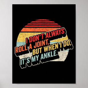 Bag Some Rays I Don't Always Roll A Joint, But Whe Poster