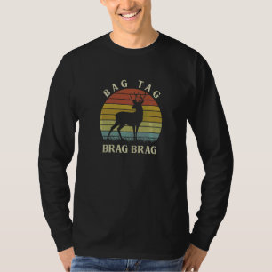 Bag Tag Drag Brag Vintage Deer Hunting Hunter USA  T-Shirt