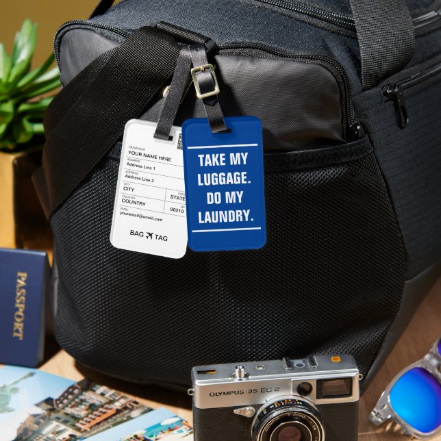 BAG TAG - Take my luggage.  Do my laundry. (Front & Back)