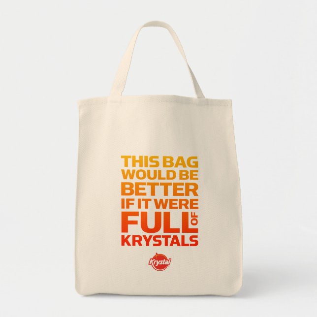 Bag Would Be Better If Full of Krystals (Front)