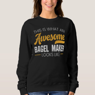 Bagel Maker Foodie Bread Bakery Food Jewish Sesame Sweatshirt