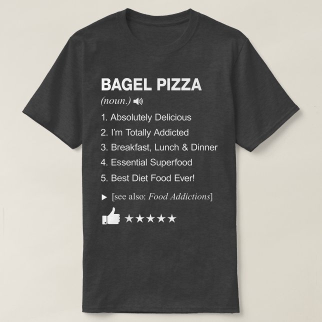 Bagel Pizza Definition Meaning Funny  T-Shirt (Design Front)