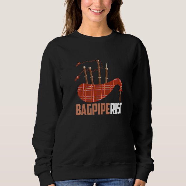 Bagpipe Bagpiper Bagpiperist   Sweatshirt (Front)