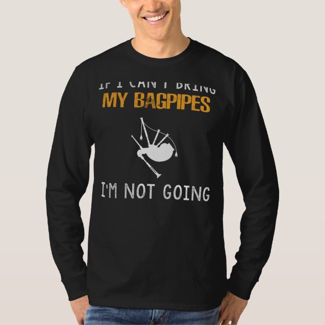 Bagpipe Fanatic - My Journey, My Pipes: Where I Go T-Shirt (Front)