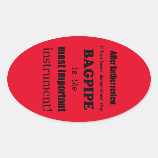Bagpipe Most Important Instrument Oval Sticker (Front)