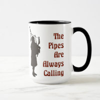 Bagpipe Mug - The Pipes Are Always Calling
