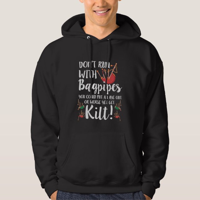 Bagpipe Quote Kilt Music Scotland Bagpiping Humor Hoodie (Front)