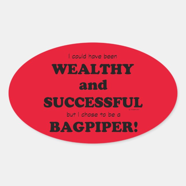 Bagpiper Wealthy & Successful Oval Sticker (Front)