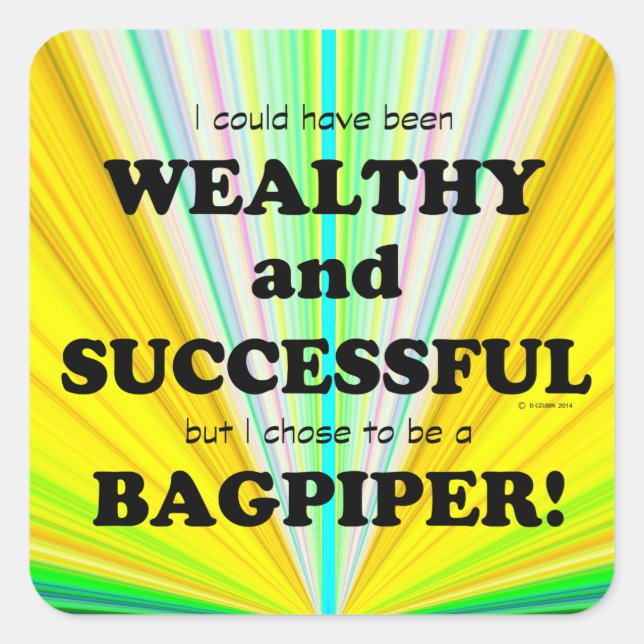 Bagpiper Wealthy & Successful Square Sticker (Front)