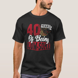 Bagpiperist Birthday 40 Years of Being Blow some T-Shirt