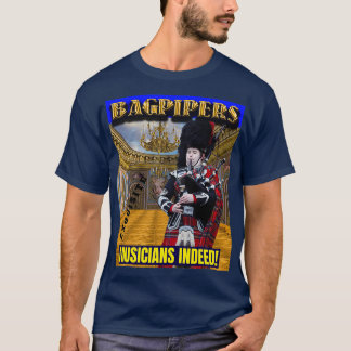 Bagpipers Exquisite Musicians 2 T-Shirt