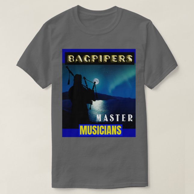 Bagpipers Master Musicians 11 T-Shirt (Design Front)