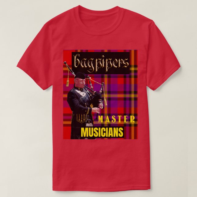 Bagpipers Master Musicians 8 T-Shirt (Design Front)