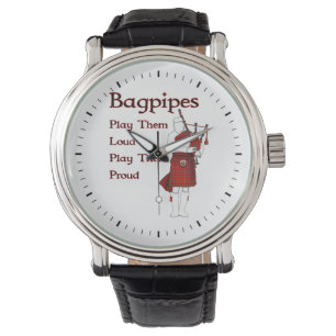 Bagpipes Play Them Loud Watch