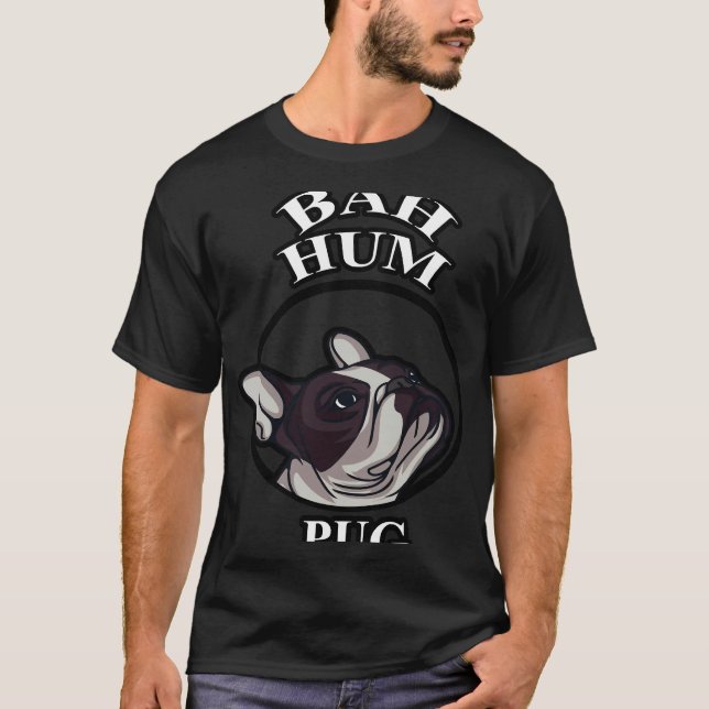 Bah Hum Pug   63 T-Shirt (Front)
