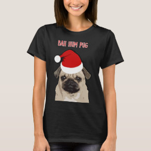 Bah Hum Pug Classic 714 T-Shirt