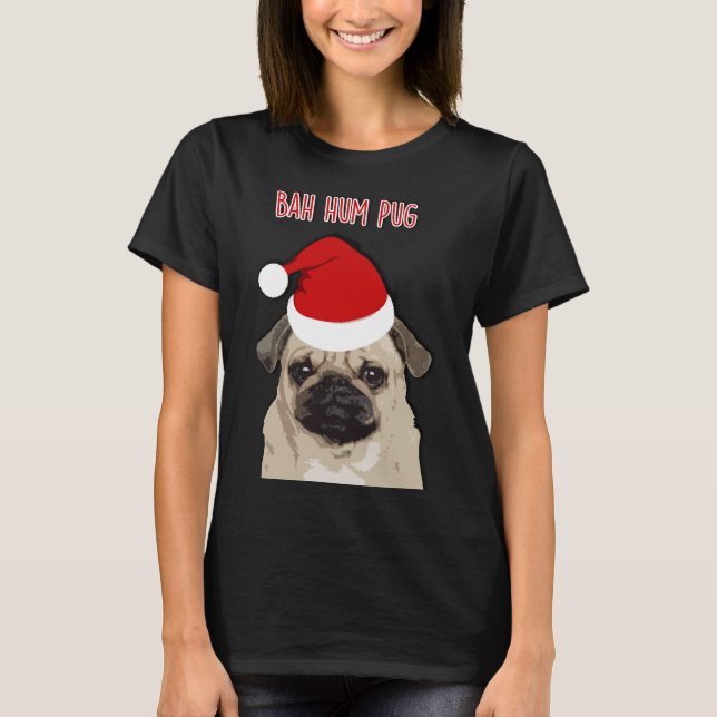 Bah Hum Pug Classic  714 T-Shirt (Front)