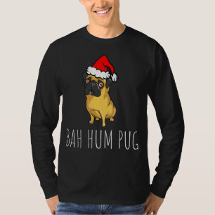 Bah Hum Pug Cute Funny Puppy Dog Pet Christmas T-Shirt