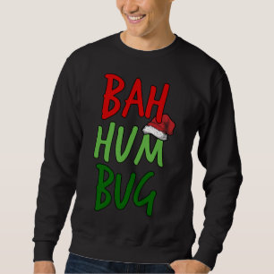 Bah Humbug Christmas Santa Hat Anti-Christmas Sweatshirt