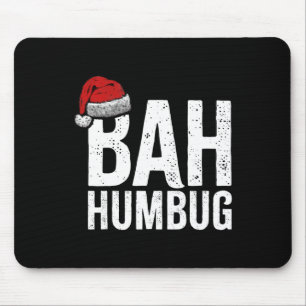Bah Humbug. Fun Sarcastic Anti Christmas holidays Mouse Pad