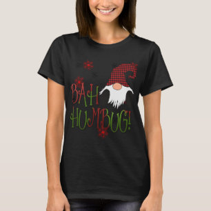 Bah Humbug Gnome Red Plaid Grumpy Holiday Christma T-Shirt