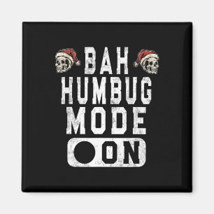 Bah Humbug Mode On - Fun Christmas Grumpy Attitude Magnet