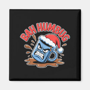 Bah Humbug Santa's Coffee Mug Sarcastic Christmas  Magnet