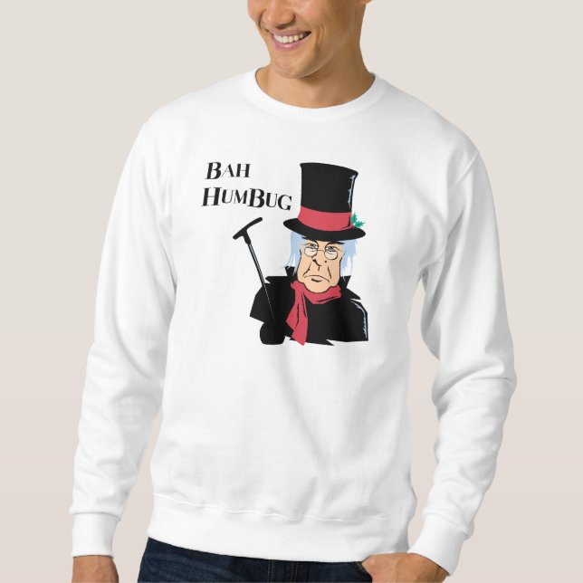 Bah Humbug Scrooge T-Shirt Sweatshirt (Front)
